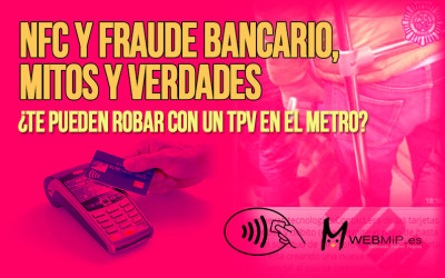 NFC, Contactless y Fraude bancario, mitos y verdades